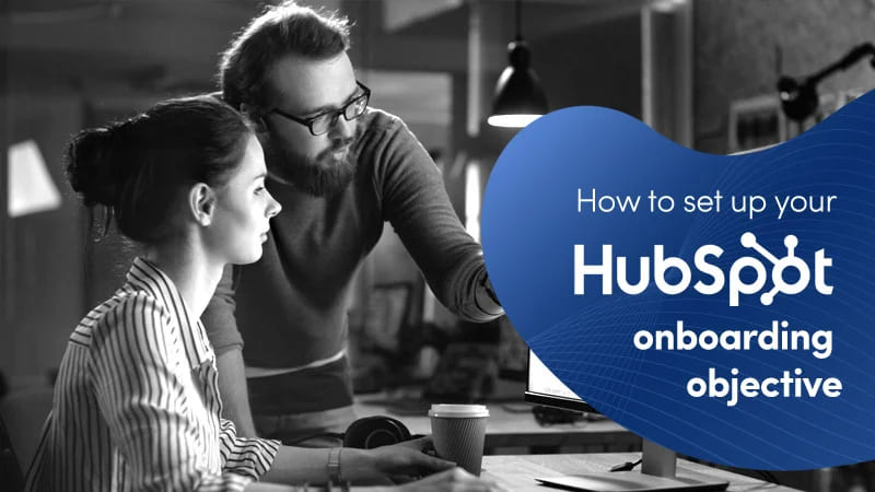 How to set up your HubSpot onboarding objective